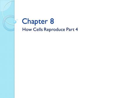 How Cells Reproduce Part 4