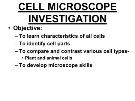 CELL MICROSCOPE INVESTIGATION
