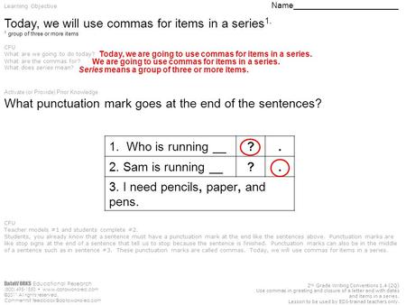 2 nd Grade Writing Conventions 1.4 (2Q) Use commas in greeting and closure of a letter and with dates and items in a series. Lesson to be used by EDI-trained.