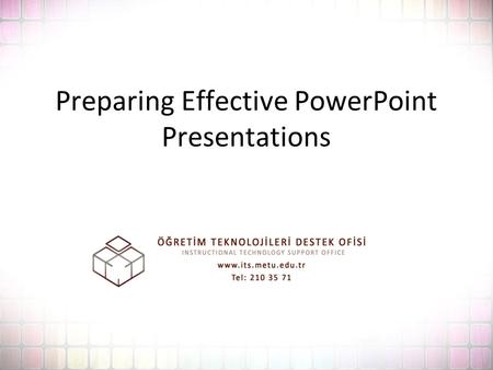 Preparing Effective PowerPoint Presentations