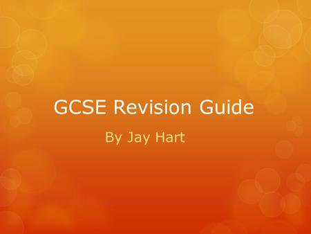 GCSE Revision Guide By Jay Hart.