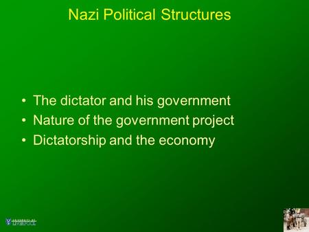 Nazi Political Structures The dictator and his government Nature of the government project Dictatorship and the economy.