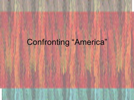 Confronting “America”. Responses to Mexican Immigration Restriction & Deportation Americanization –Melting Pot Ideology –Targeted women & especially children.