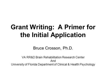 Grant Writing: A Primer for the Initial Application