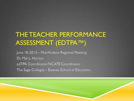 The Teacher Performance Assessment (edTPA™)