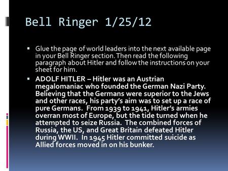 Bell Ringer 1/25/12  Glue the page of world leaders into the next available page in your Bell Ringer section. Then read the following paragraph about.