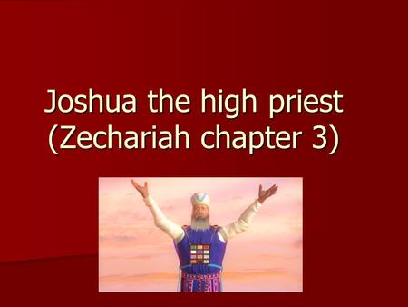 Joshua the high priest (Zechariah chapter 3). Gerges Gerges –Caleb: a spy with a different spirit Hani Hani – Asaph the Psalmist Mina D. Mina D. –ZeIttai: