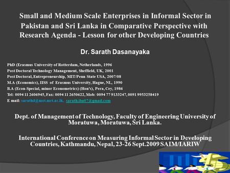 Small and Medium Scale Enterprises in Informal Sector in Pakistan and Sri Lanka in Comparative Perspective with Research Agenda - Lesson for other Developing.