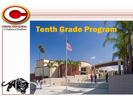 Tenth Grade Program. COUNSELING PROGRAMS Ninth Grade Program: Ninth Grade Matters Tenth Grade Program: Career Program Eleventh Grade Program: College.