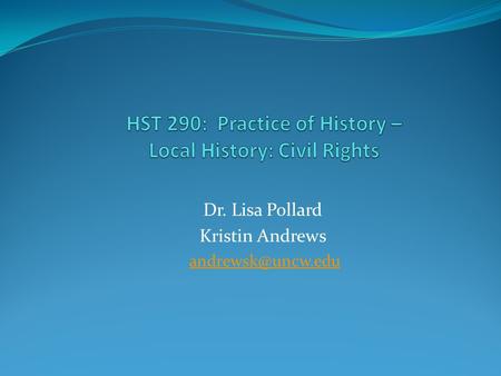 Dr. Lisa Pollard Kristin Andrews