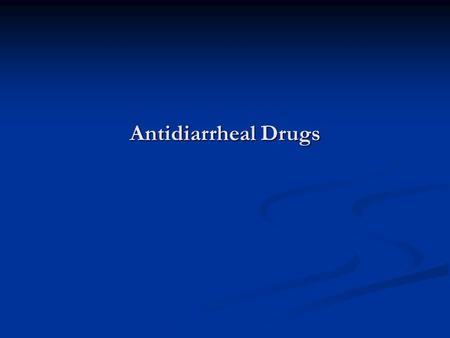Antidiarrheal Drugs. Normal bowel movement: An average, healthy person has anywhere from three bowel movements a day to three a week, depending on that.