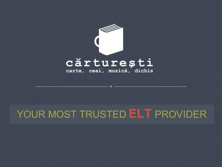 YOUR MOST TRUSTED ELT PROVIDER.  Discounts up to 20%  Free teacher’s packs  Surprise gifts  Free delivery  Workshops We offer: