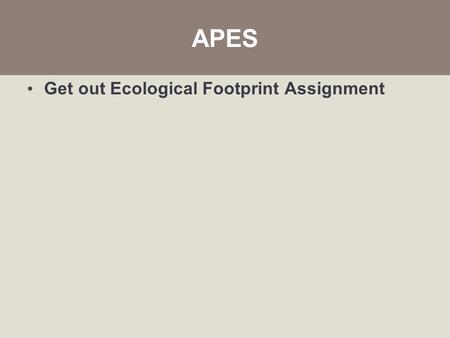 APES Get out Ecological Footprint Assignment. Chapter 17 Environmental Hazards & Human Health.