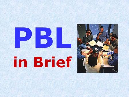 PBL in Brief.