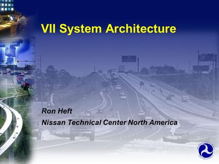 VII System Architecture