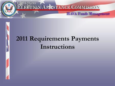 2011 Requirements Payments Instructions. Webinar Agenda 1.State Plan Updates 2.Instructions for Requesting Funds 3.Title III Certification 4.Minimum Payment.