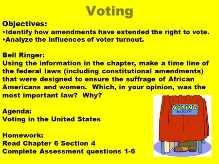 Voting Objectives: Bell Ringer: