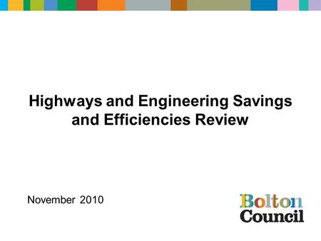 Highways and Engineering Savings and Efficiencies Review November 2010.