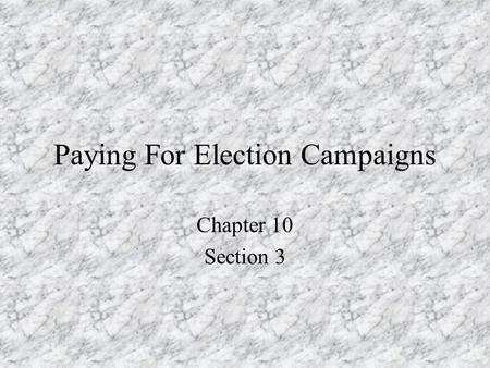 Paying For Election Campaigns