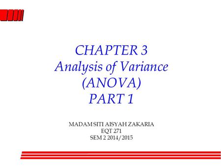 CHAPTER 3 Analysis of Variance (ANOVA) PART 1
