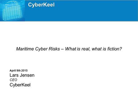 Maritime Cyber Risks – What is real, what is fiction?