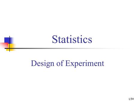 Statistics Design of Experiment.