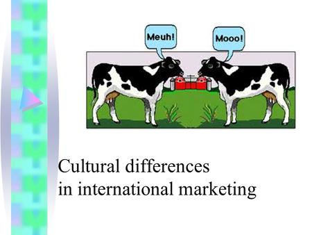 Cultural differences in international marketing