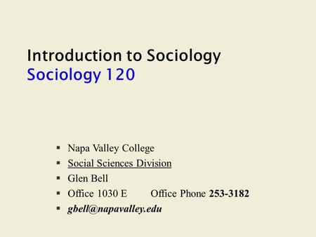 Introduction to Sociology Sociology 120