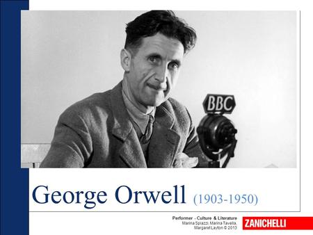 George Orwell ( ) Performer - Culture & Literature