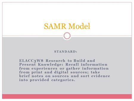 STANDARD: ELACC3W8 Research to Build and Present Knowledge: Recall information from experiences or gather information from print and digital sources; take.