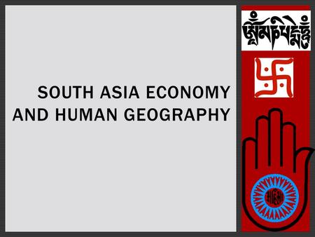 South ASIA Economy and human geography