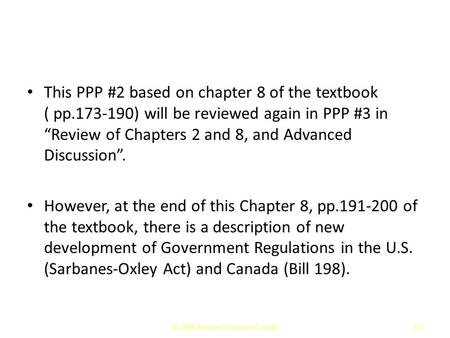 This PPP #2 based on chapter 8 of the textbook ( pp.173-190) will be reviewed again in PPP #3 in “Review of Chapters 2 and 8, and Advanced Discussion”.
