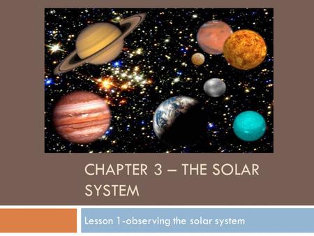 Chapter 3 – the solar system