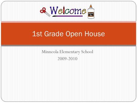Minneola Elementary School 2009-2010 1st Grade Open House.