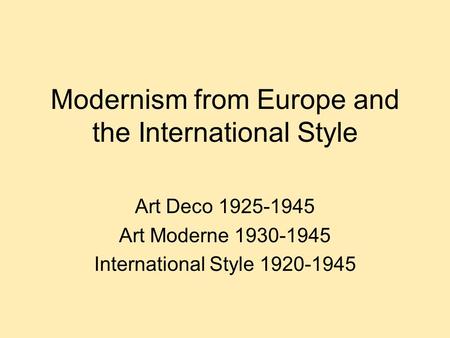 Modernism from Europe and the International Style