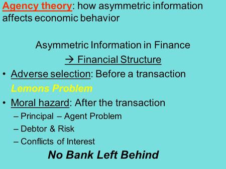 Agency theory: how asymmetric information affects economic behavior