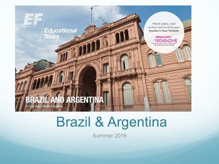 Brazil & Argentina Summer 2016 1604642HE. An exciting time to head South!