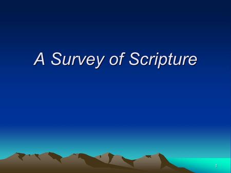 1 A Survey of Scripture. 2 A Twelve-Week Tour Through the Bible.