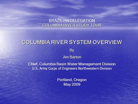COLUMBIA RIVER SYSTEM OVERVIEW