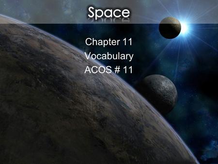 Chapter 11 Vocabulary ACOS # 11