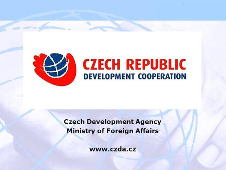 Czech Development Agency Ministry of Foreign Affairs www.czda.cz.