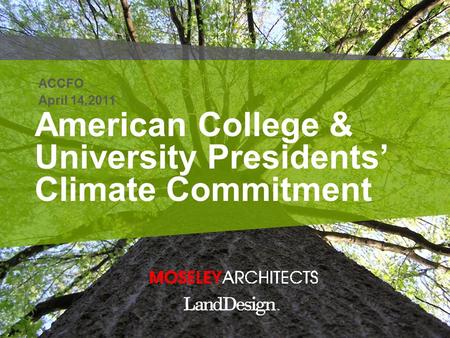 American College & University Presidents’ Climate Commitment ACCFO April 14,2011.
