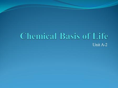 Unit A-2. Elements are recycled! Everything, including people are made up of elements that recycle throughout the universe. Everything in the universe.