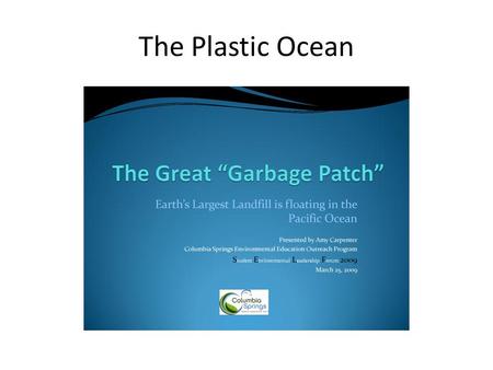 The Plastic Ocean. It’s A Dirty Secret One time Use.