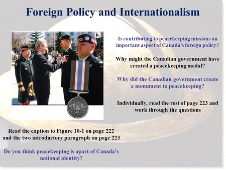Read the caption to Figure 10-1 on page 222 and the two introductory paragraph on page 223 Do you think peacekeeping is apart of Canada’s national identity?