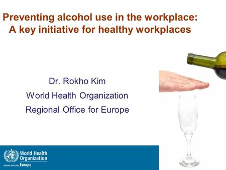 Dr. Rokho Kim World Health Organization Regional Office for Europe