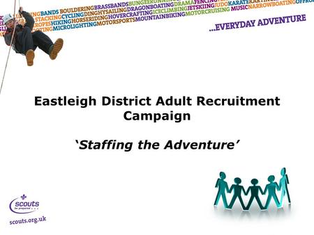 Eastleigh District Adult Recruitment Campaign ‘Staffing the Adventure’