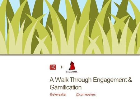 A Walk Through Engagement  +