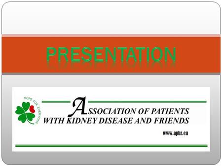 “APBZ and friends” is an association, created in the interest of people with kidney diseases and as such is a non-profit organization in public benefit.