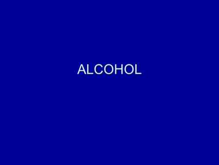 ALCOHOL Alcohol pre-test.
